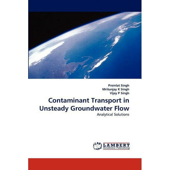 Contaminant Transport in Unsteady Groundwater Flow (Paperback)