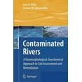 thumbnail image 1 of Contaminated Rivers: A Geomorphological-Geochemical Approach to Site Assessment and Remediation, (Paperback), 1 of 1