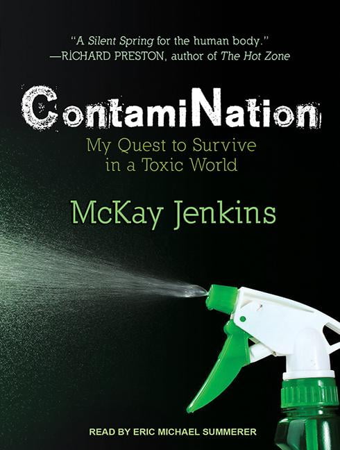 Contamination: My Quest to Survive in a Toxic World (Audiobook)