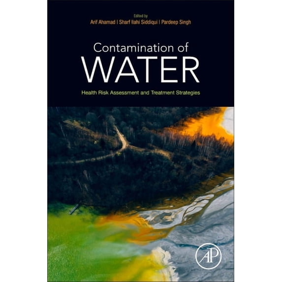 Contamination of Water: Health Risk Assessment and Treatment Strategies, (Paperback)