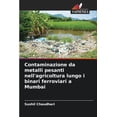 thumbnail image 1 of Contaminazione da metalli pesanti nell'agricoltura lungo i binari ferroviari a Mumbai, (Paperback), 1 of 1
