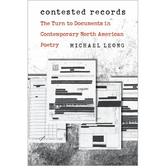 Contemp North American Poetry: Contested Records : The Turn to Documents in Contemporary North American Poetry (Paperback)