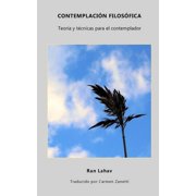 Contemplaci n Filos fica Teor a y t cnicas para el contemplador, Paperback