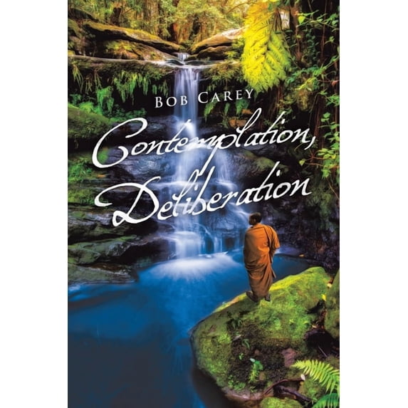 Contemplation, Deliberation (Paperback) by Bob Carey