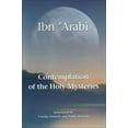 thumbnail image 1 of Contemplation of the Holy Mysteries : The Mashahid al-asrar of Ibn 'Arabi (Paperback), 1 of 1