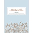 thumbnail image 1 of Contemplations Countryside Contemplations: Reflections on Our Wild Wonders, (Paperback), 1 of 1