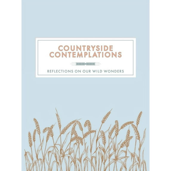 Contemplations Countryside Contemplations: Reflections on Our Wild Wonders, (Paperback)