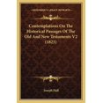 thumbnail image 1 of Contemplations On The Historical Passages Of The Old And New Testaments V2 (1825) (Paperback), 1 of 1