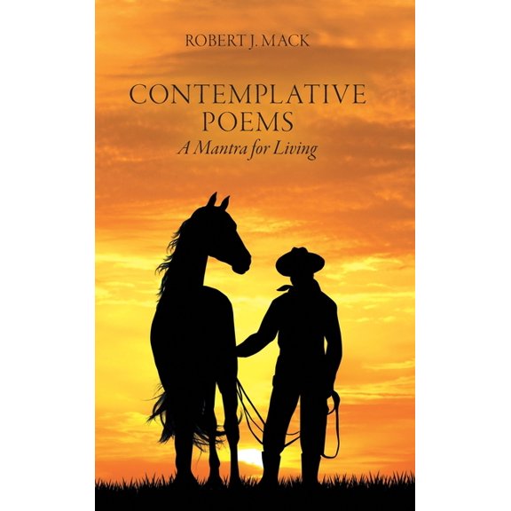 Contemplative Poems: A Mantra for Living, (Hardcover)
