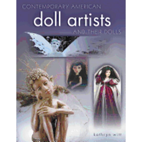 Contemporary American Doll Artists and Their Dolls (Hardcover)