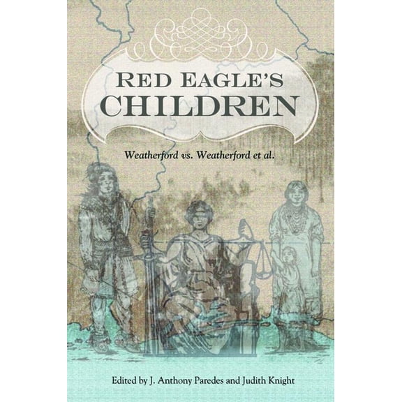 Contemporary American Indian Studies Red Eagle's Children: Weatherford vs. Weatherford Et Al., (Paperback)