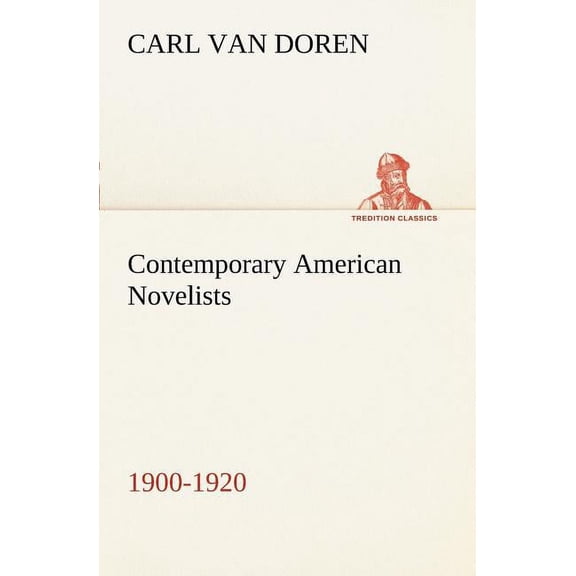 Contemporary American Novelists (1900-1920) (Paperback)