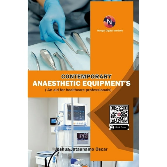 Contemporary Anaesthetic Equipments.: An Aid for Healthcare Professionals, (Paperback)