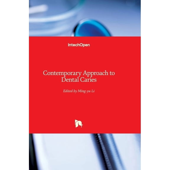 Contemporary Approach to Dental Caries Hardcover 9535103059 9789535103059 Li, Ming-Yu