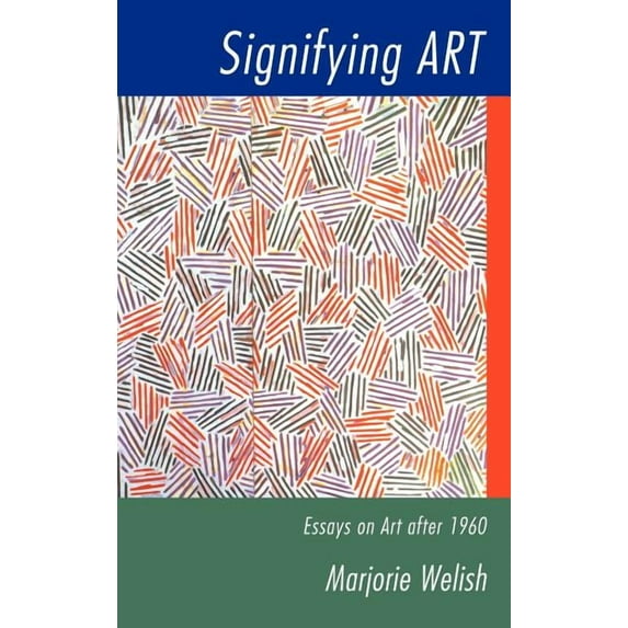 Contemporary Artists and Their Critics Signifying Art: Essays on Art After 1960, (Hardcover)