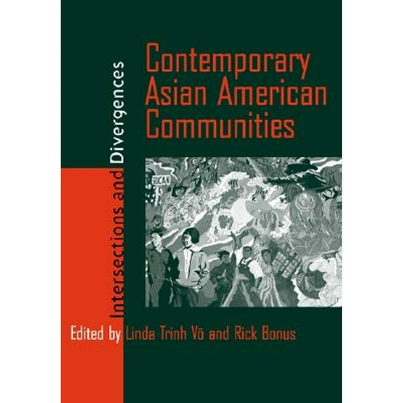 Pre-Owned Contemporary Asian American Communities: Intersections and Divergences (Paperback) 1566399386 9781566399388