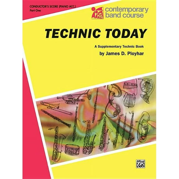 Contemporary Band Course: Technic Today, Part 1: Conductor (Piano Acc.) (Paperback)