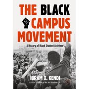 Contemporary Black History The Black Campus Movement A History of Black Student Activism, Paperback