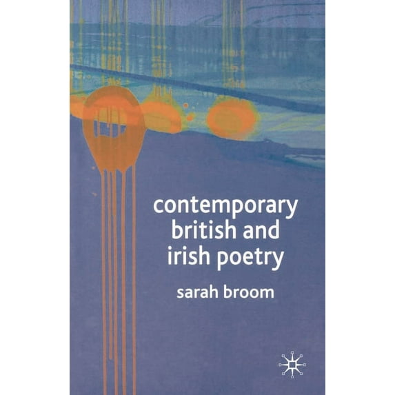 Contemporary British and Irish Poetry: An Introduction, (Paperback)
