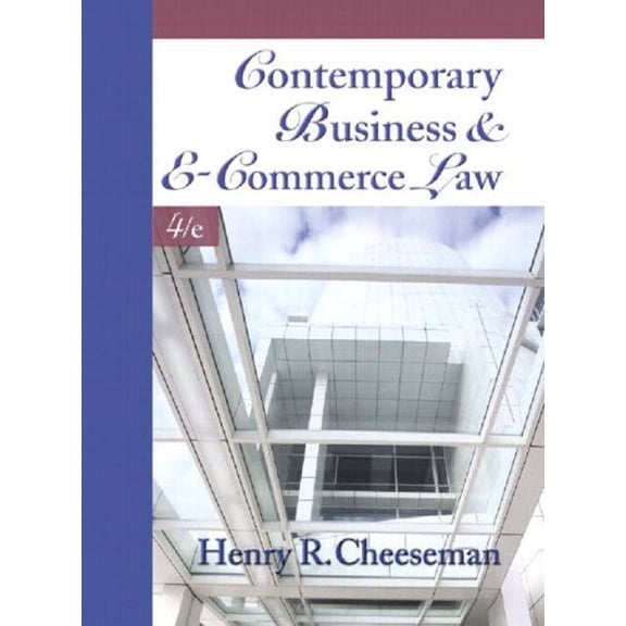 Pre-Owned Contemporary Business and E-Commerce Law: The Legal, Global, Digital and Ethical Environment (Hardcover) 013034852X 9780130348524