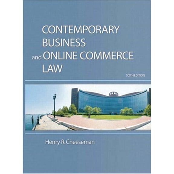 Pre-Owned Contemporary Business and Online Commerce Law: Legals, Internet, Ethical, and Global Environments (Hardcover) 013601500X 9780136015000