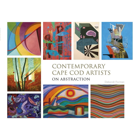 Contemporary Cape Cod Artists: Contemporary Cape Cod Artists: On Abstraction (Hardcover)