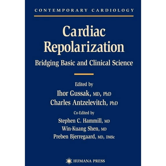 Contemporary Cardiology Cardiac Repolarization: Bridging Basic and Clinical Science, (Paperback)