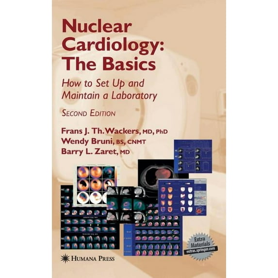 Contemporary Cardiology Nuclear Cardiology, the Basics: How to Set Up and Maintain a Laboratory, (Paperback)