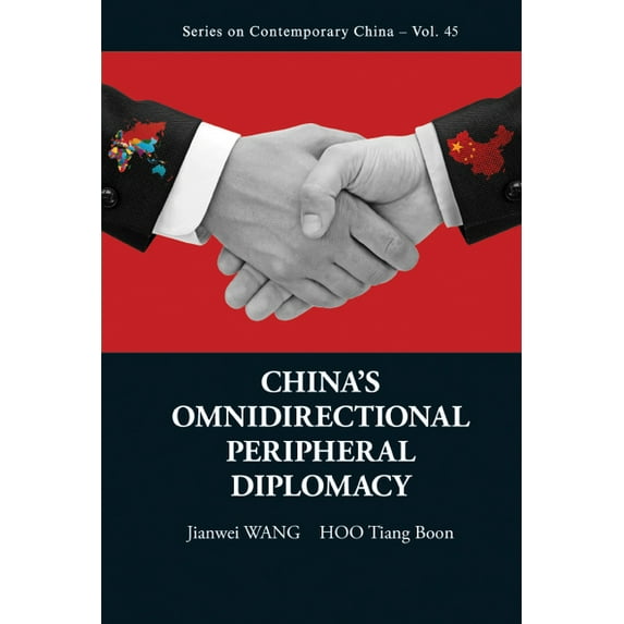 Contemporary China China's Omnidirectional Peripheral Diplomacy, Book 45, (Hardcover)
