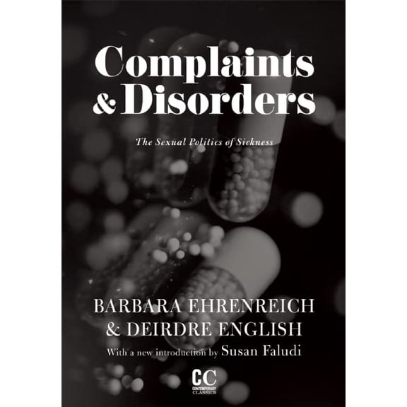 Pre-Owned Complaints & Disorders [Complaints and Disorders]: The Sexual Politics of Sickness (Paperback) 1558616950 9781558616950