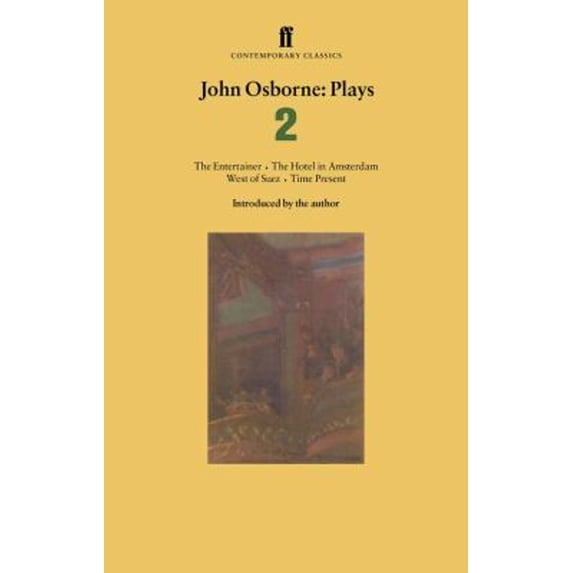 Pre-Owned John Osborne Plays 2: The Entertainer/Hotel in Amsterdam/West of Suez (Paperback) 0571178464 9780571178469
