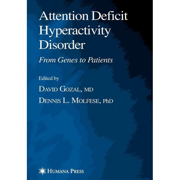 Contemporary Clinical Neuroscience Attention Deficit Hyperactivity Disorder: From Genes to Patients, (Paperback)