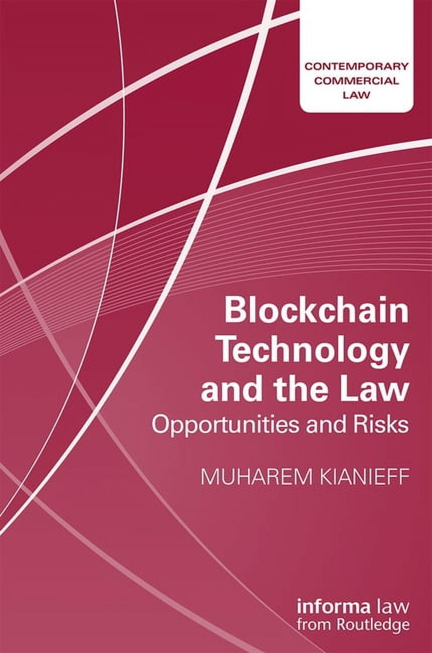 Contemporary Commercial Law Blockchain Technology and the Law: Opportunities and Risks, (Hardcover)