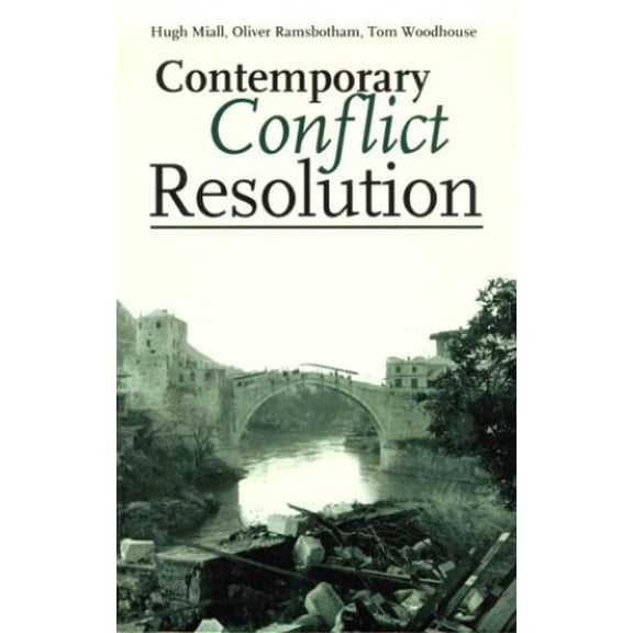 Pre-Owned Contemporary Conflict Resolution: The Prevention, Management and Transformation of Deadly Conflicts (Paperback) by Hugh Miall, Oliver Ramsbotham, Tom Woodhouse