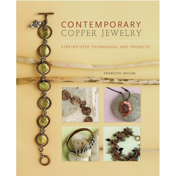 Pre-Owned Contemporary Copper Jewelry w/DVD: Step-by-Step Techniques and Projects (Paperback) 1596682892 9781596682894