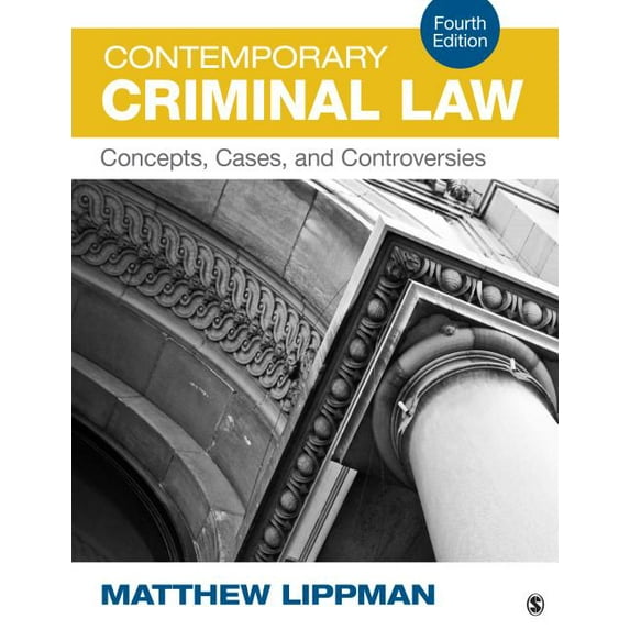 Contemporary Criminal Law: Concepts, Cases, and Controversies