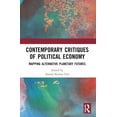 thumbnail image 1 of Contemporary Critiques of Political Economy: Mapping Alternative Planetary Futures, (Paperback), 1 of 1