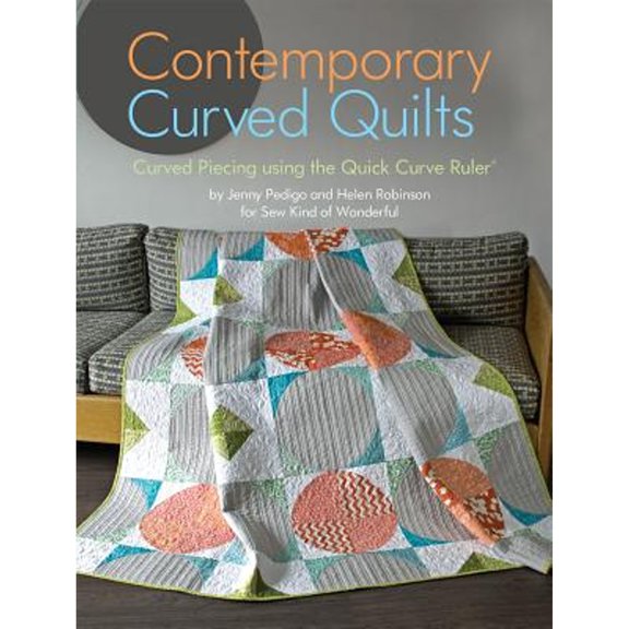 Pre-Owned Contemporary Curved Quilts: Curved Piecing Using the Quick Curve Ruler(c) (Paperback) 1935726617 9781935726616