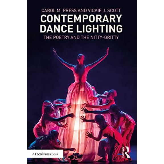 Pre-Owned Contemporary Dance Lighting: The Poetry and the Nitty-Gritty, (Paperback)