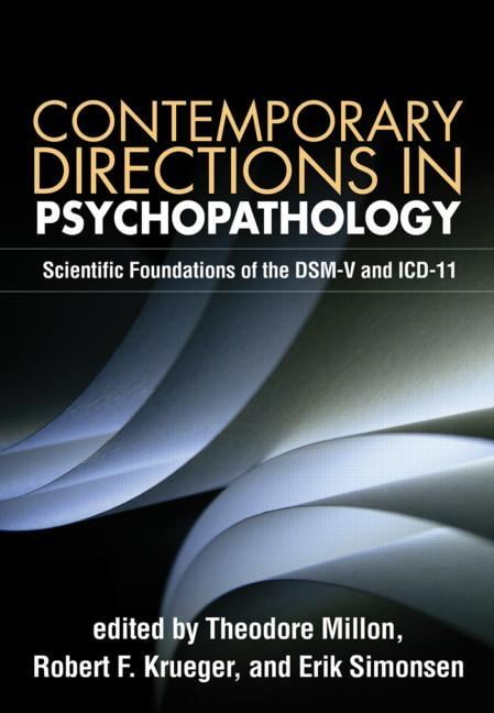 Contemporary Directions in Psychopathology : Scientific Foundations of the DSM-V and ICD-11 (Hardcover)