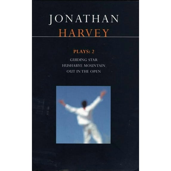 Contemporary Dramatists Harvey Plays 2: Guiding Star/Hushabye Mountain/Out in the Open, (Paperback)