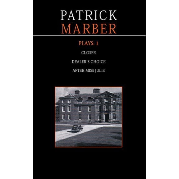 Contemporary Dramatists Marber Plays: 1: After Miss Julie; Closer; Dealer's Choice, (Paperback)
