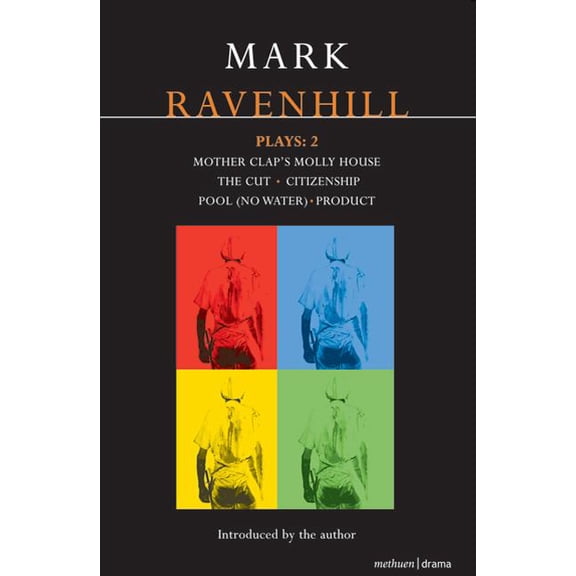 Contemporary Dramatists Ravenhill Plays: 2: Mother Clap's Molly House; The Cut; Citizenship; Pool (No Water); Product, (Paperback)