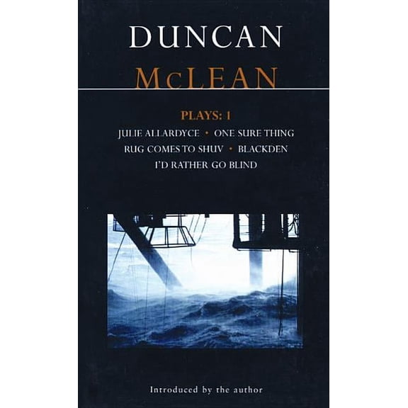 Contemporary Dramatists McLean Plays: 1: Julie Allardyce; Blackden; Rug Comes to Shuv; One Sure Thing; I'd Rather Go Blind, (Paperback)