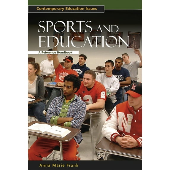 Contemporary Education Issues (eBook) Sports and Education: A Reference Handbook, (Hardcover)