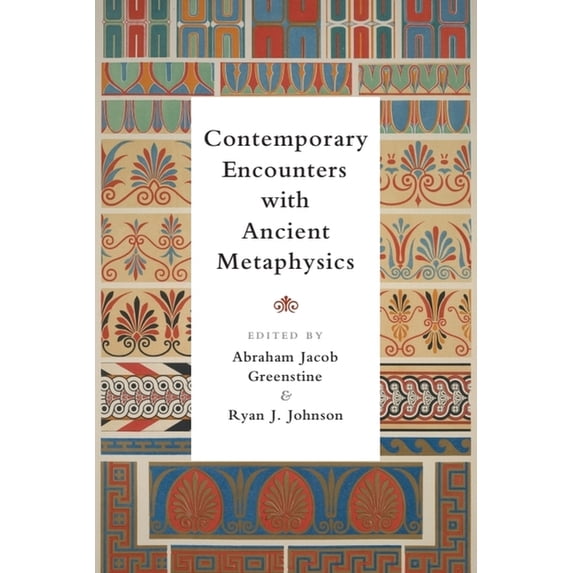 Contemporary Encounters with Ancient Metaphysics, (Hardcover)