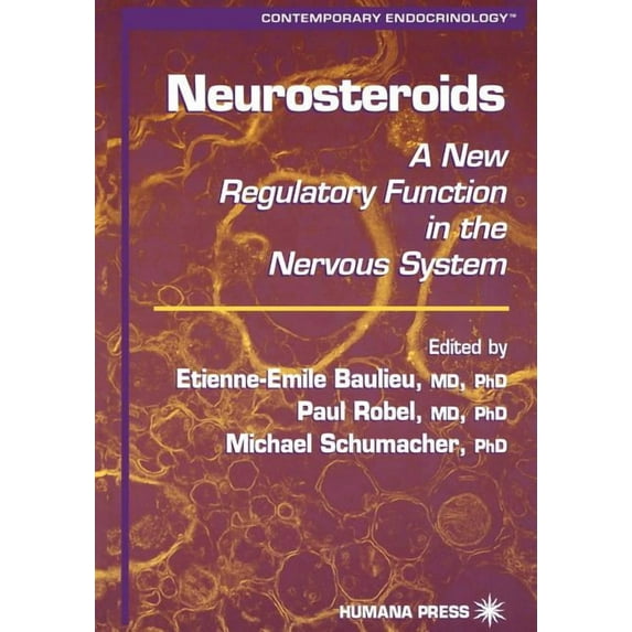 Contemporary Endocrinology Neurosteroids: A New Regulatory Function in the Nervous System, Book 16, (Paperback)