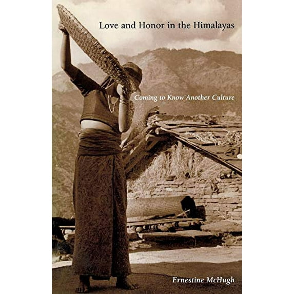 Pre-Owned Love and Honor in the Himalayas: Coming to Know Another Culture (Paperback) 0812217594 9780812217599