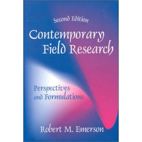 Pre-Owned Contemporary Field Research : Perspectives and Formulations (Paperback) 1577661850 9781577661856