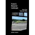 thumbnail image 1 of Contemporary French and Francophone Cult France's Memorial Landscape: Views from Camp Des Milles, Book 91, (Hardcover), 1 of 1
